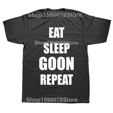 T-shirt graphique amusant Eat Sleep Goon Repeat pour hommes et femmes, pur coton, t-shirt humoristique streetwear à manches courtes, vêtement unisexe ample